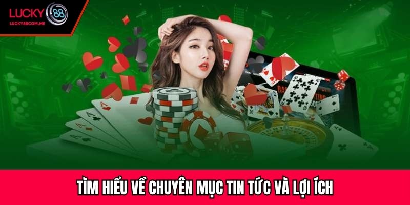 Tìm hiểu về chuyên mục tin tức và lợi ích